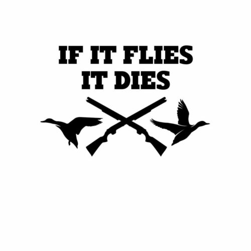 If It Flies It Dies