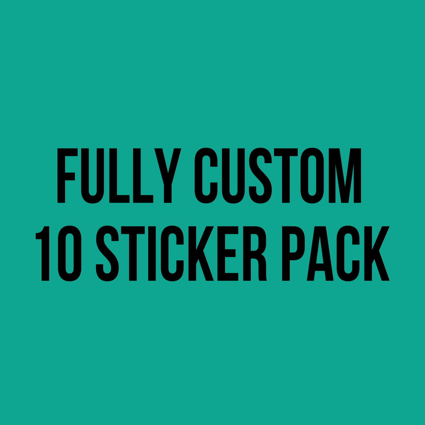 Custom Sticker Pack (10)